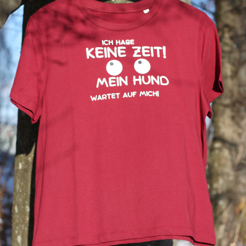 Organic Damen T-Shirt "Ich habe keine Zeit! Mein Hund braucht mich!"