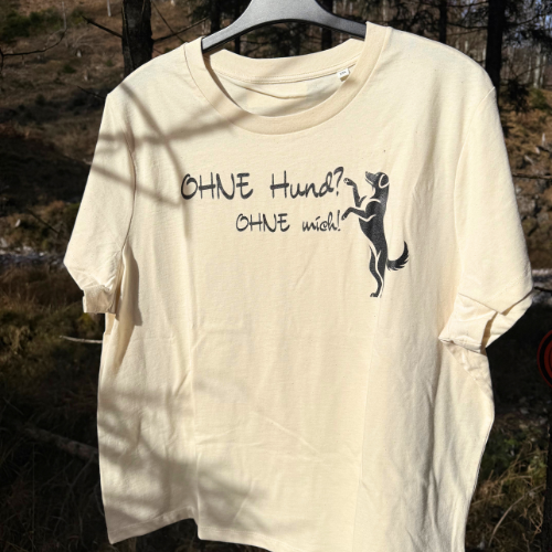 Organic Damen T-Shirt "Ohne Hund? Ohne mich!"